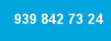 939 842 73 24